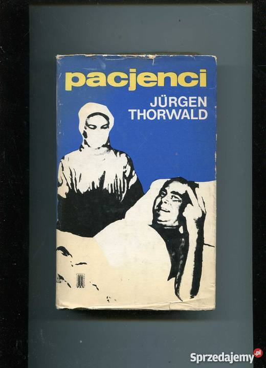 Pacjenci Jurgen Thorwald Rok wydania 1973