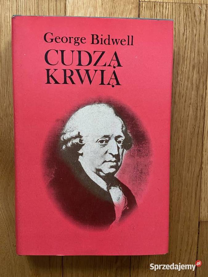 George Bidwell Cudzą krwią Katowice sprzedam