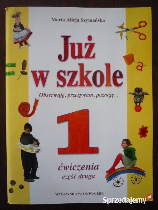 Już w szkole klasa 1 cz 2 M Szymańska Nowa Era język polski