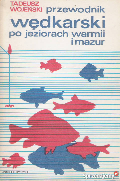 Przewodnik wędkarski jeziorach Warmii i Mazur T Puławy