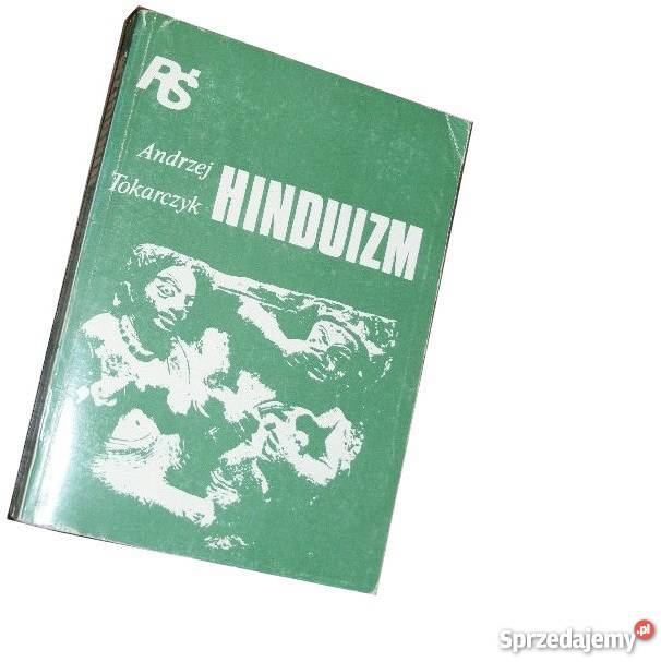 Hinduizm ANDRZEJ TOKARCZYK fa religioznawstwo, nauki teologiczne zachodniopomorskie Goleniów
