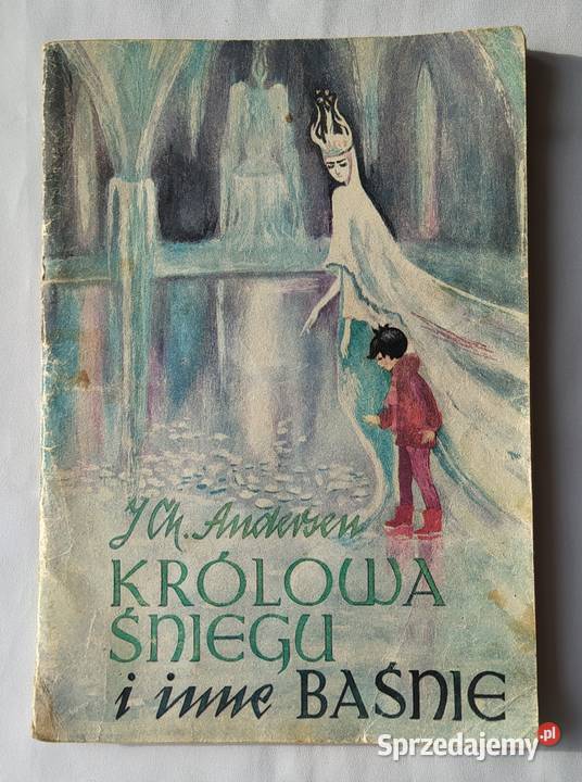 KRÓLOWA ŚNIEGU i inne baśnie J Ch Andersen Kultura i Rozrywka Hajnówka sprzedam