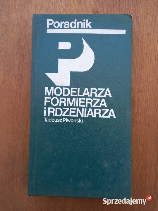 Poradnik Modelarz Formierz Rdzeniarz Książki naukowe i popularnonaukowe Jarosław
