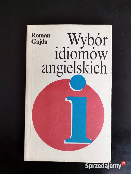 Wybór idiomów angielskich Roman Gajda Książki do nauki języka obcego Gdańsk