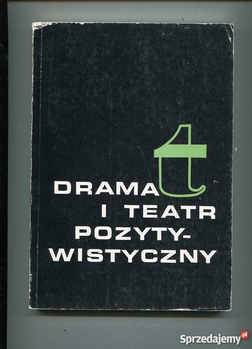 Dramat i teatr pozytywistyczny I sprzedam