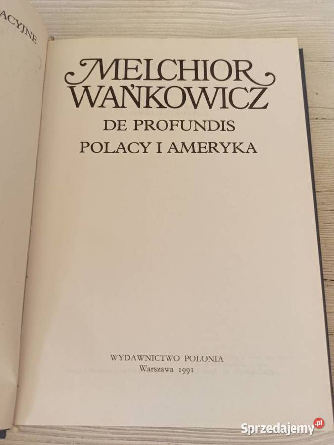 De Profundis Polacy i Ameryka Melchior Wańkowicz Antyki, Sztuka, Kolekcje śląskie Bielsko-Biała