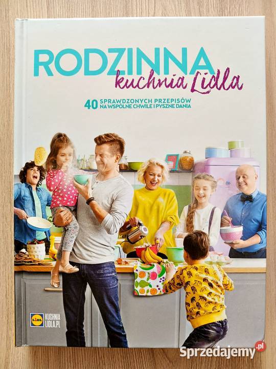 Rodzinna kuchnia Lidla Karol Okrasa małopolskie Kraków