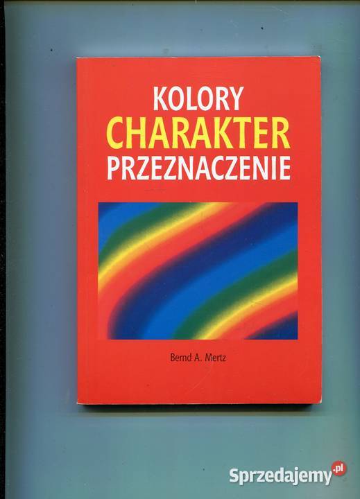 Kolory Charakter Przeznaczenie Bernd Mertz Szczecin