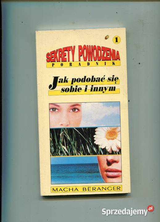 Sekrety powodzenia podobać się sobie i innym