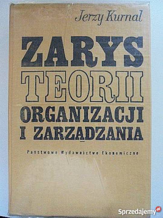 Zarys teorii organizacji i zarządzania J Kurnal zachodniopomorskie Szczecin sprzedam