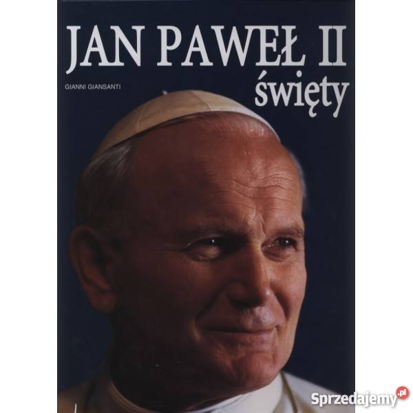 Jan Paweł II święty Gianni Ginsanti Warszawa