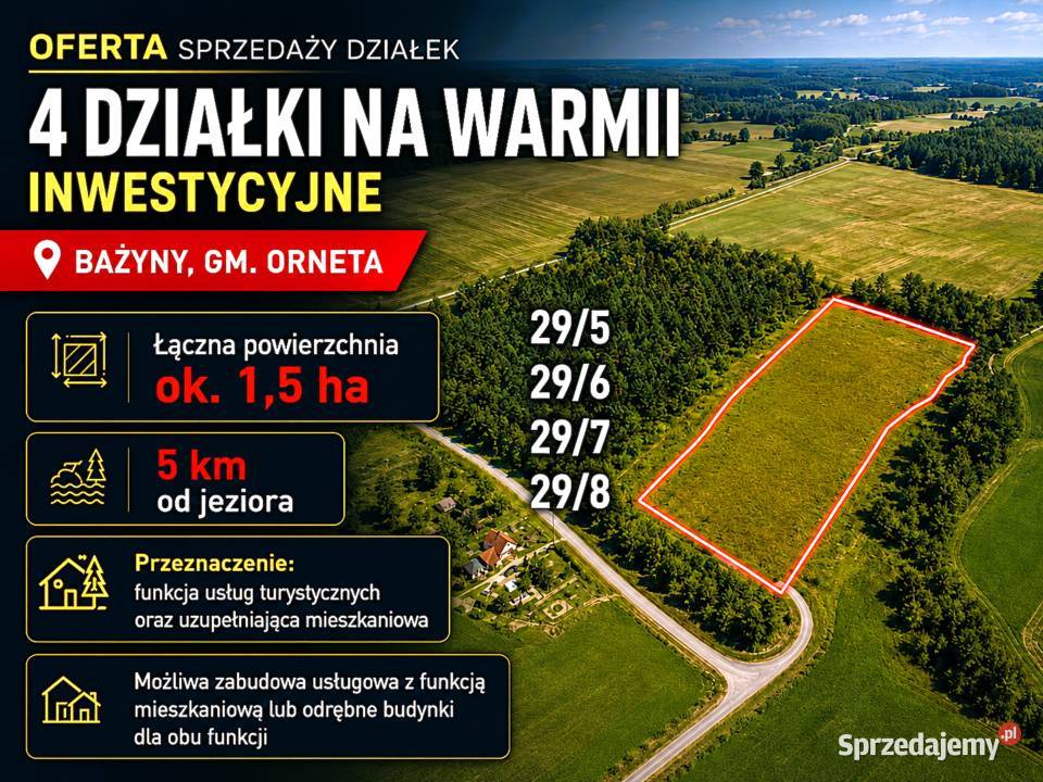 WARMIA 15 ha POD INWESTYCJĘ TURYSTYCZNĄ Sprzedaż Bażyny
