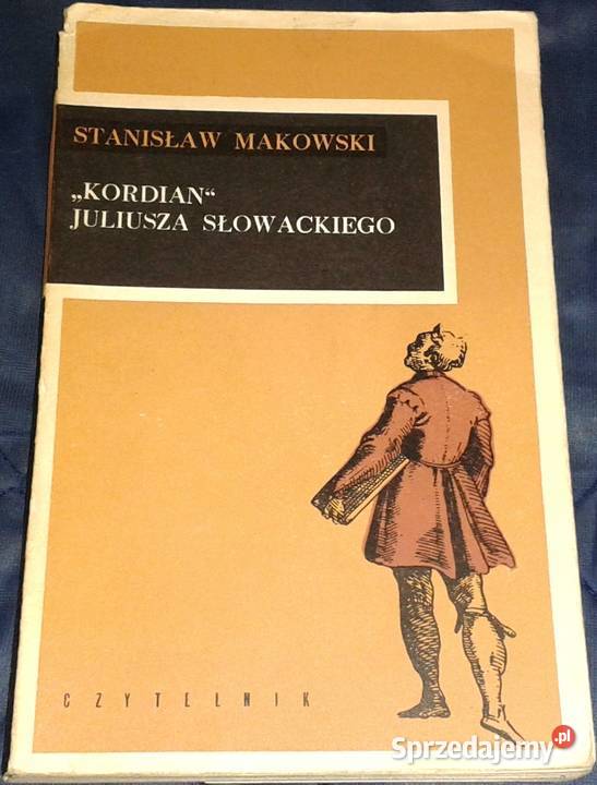 Kordian Juliusza Słowackiego Stanisław Makowski lubelskie Chełm