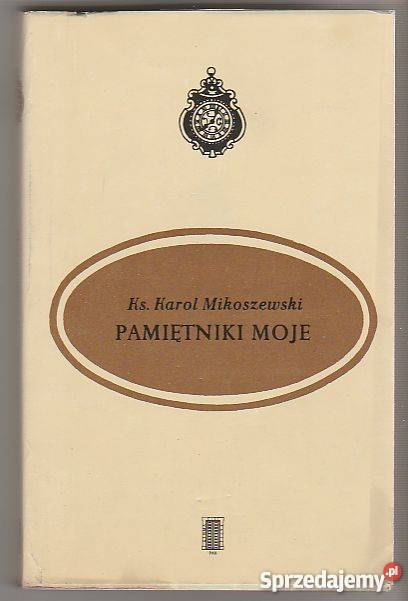 7242 PAMIĘTNIKI MOJE KS KAROL MIKOSZEWSKI Czyrna