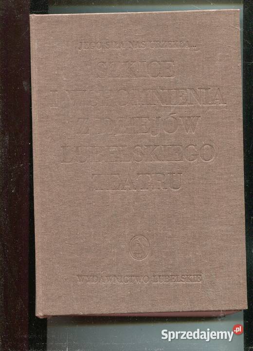 Szkice i wspomnienia z dziejów lubelskiego sprzedam