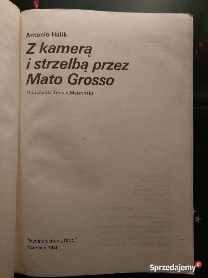 Tony Halik Z kamerą i strzelbą Mato Grosso Gdańsk