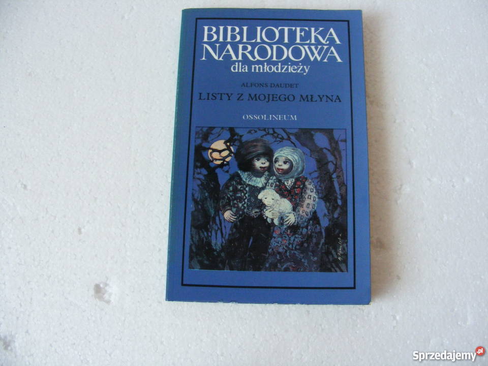 Listy z mojego młyna Daudet dla dzieci z klas IV-VI (10-12 lat)  Oborniki Śląskie