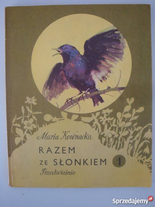RAZEM ZE SŁONKIEM 1 PRZEDWIOŚNIE MARIA KOWNACKA lubelskie Zamość