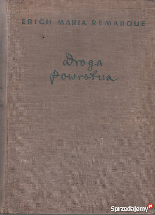 02202 DROGA POWROTNA ERICH MARIA REMARQUE literatura piękna - proza zagraniczna Czyrna