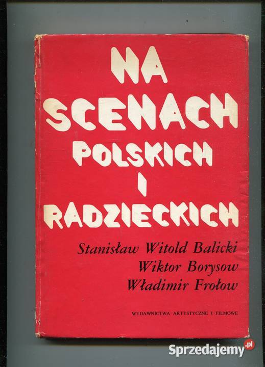 Na scenach polskich i radzieckichBalicki Borysow Książki i Podręczniki zachodniopomorskie Szczecin