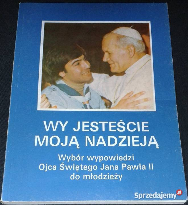 Wy jesteście moją nadzieją Jan Paweł II Pozostałe