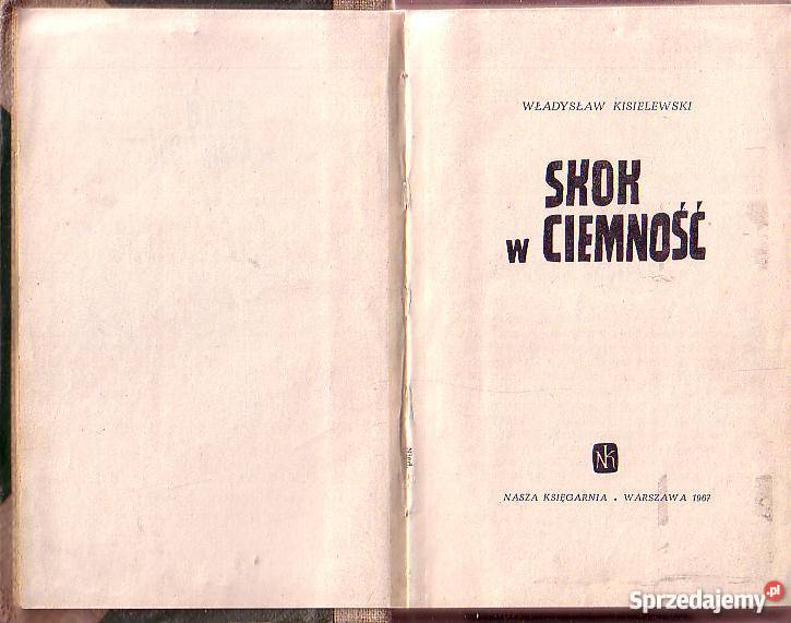 9036 SKOK W CIEMNOŚĆ WŁADYSŁAW KISIELEWSKI Proza i poezja Czyrna