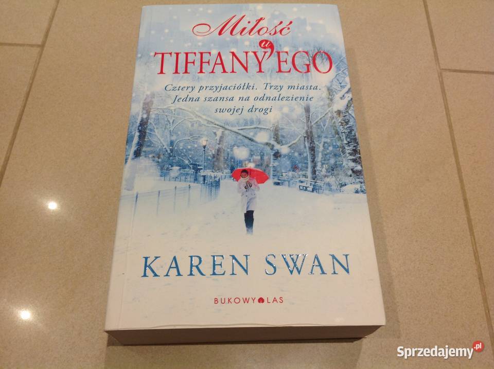 Powieść Miłość u Tiffanyego Karen Swan Nowa Sól