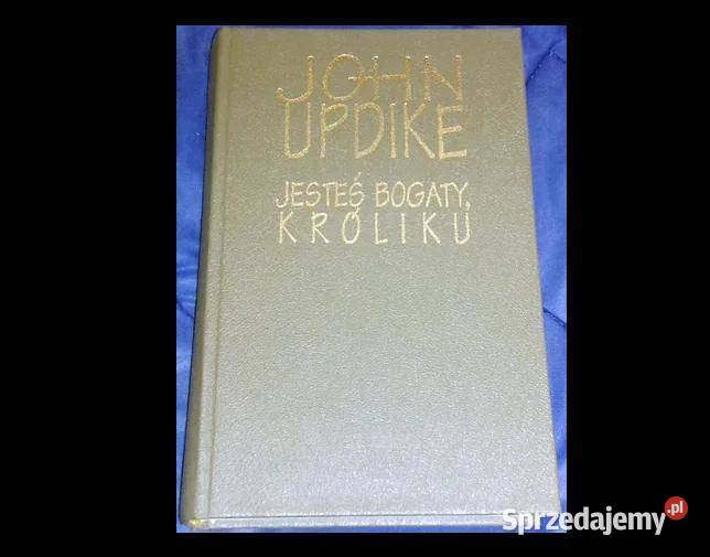Jesteś bogaty Króliku John Updike Rok wydania 1993 Chełm sprzedam