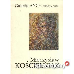 Kościelniak Mieczysław Galeria Anch Zielona Góra pomorskie Słupsk sprzedam