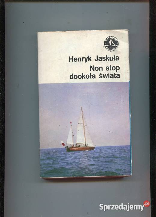 Non stop dookoła świata Henryk Jaskuła sprzedam