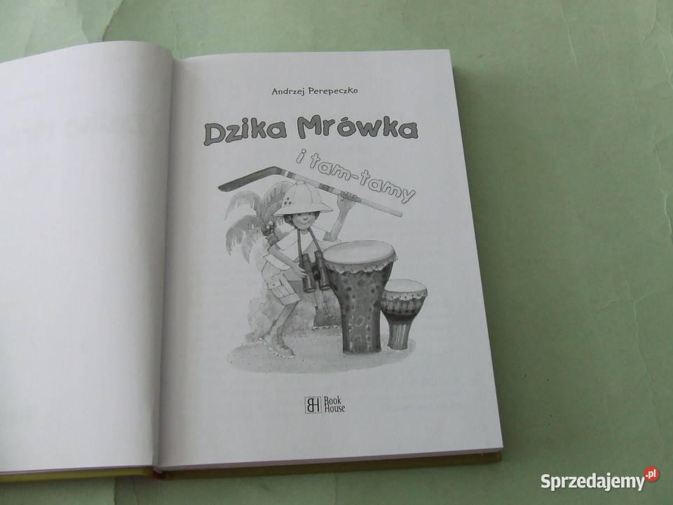 Dzika Mrówka i tam tamy Perepeczko Wszystkie Książki dla dzieci Oborniki Śląskie sprzedam