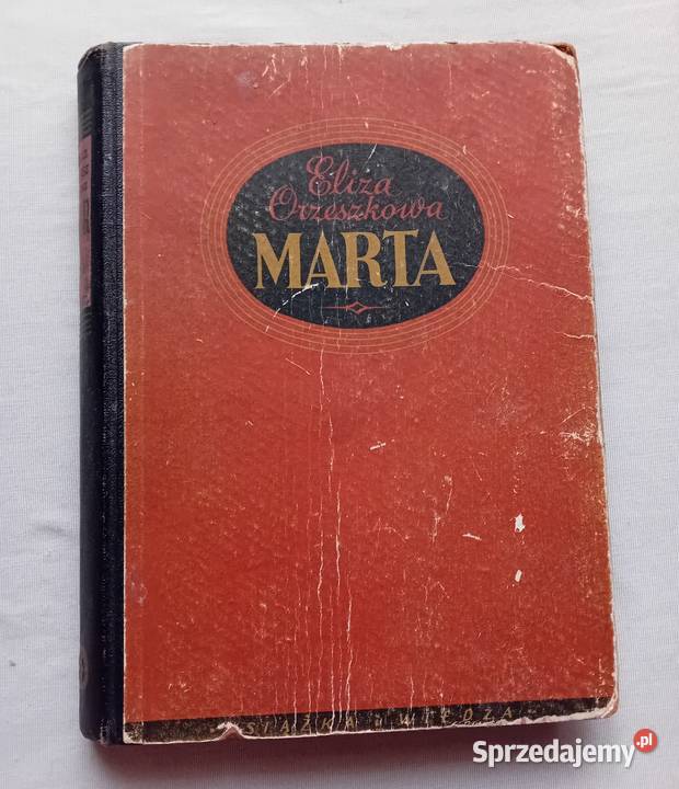 Eliza Orzeszkowa Marta Książka i Wiedza 1949 r Koźminek