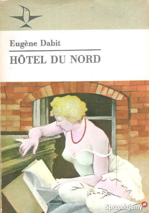 Hotel du Nord Eugene Dabit Puławy