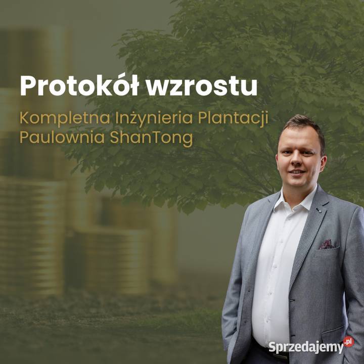 Kurs: PROTOKÓŁ WZROSTU - Kompletna Inżynieria Plantacji Paulownia Shan Tong
