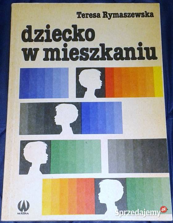 Dziecko w mieszkaniu Teresa Rymaszewska Chełm