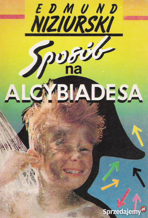 Sposób na Alcybiadesa - E. Niziurski.