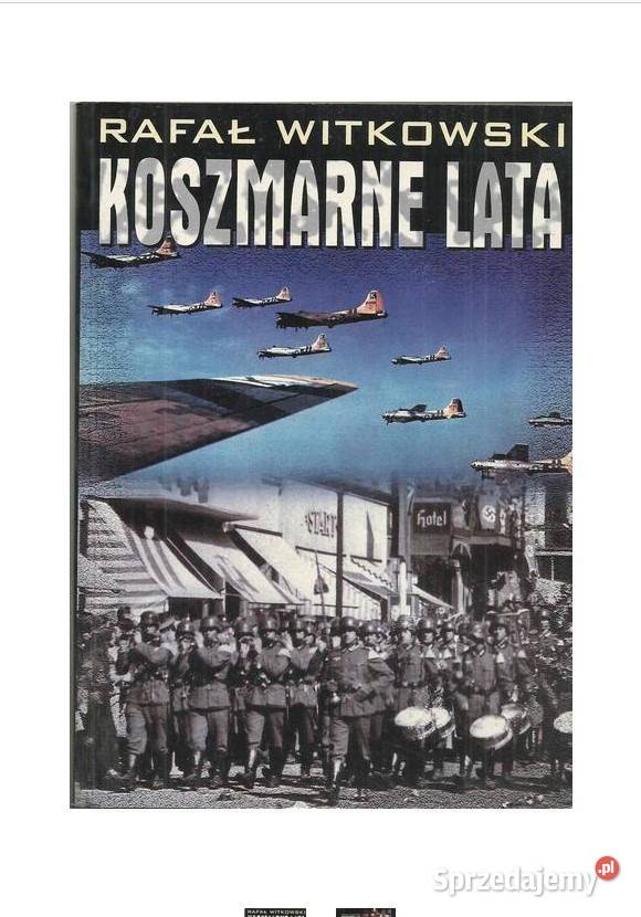 Koszmarne lata Wojna w przeżyciach poznańskiego Łódź sprzedam