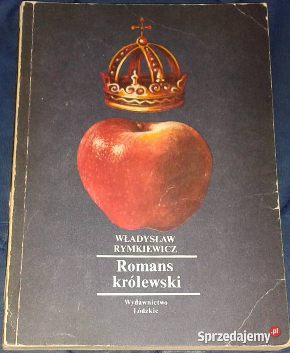 Romans królewski Władysław Rymkiewicz Rok wydania 1983 Chełm