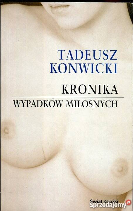 KRONIKI WYPADKÓW MIŁOSNYCH KONWICKI TADEUSZ Sandomierz