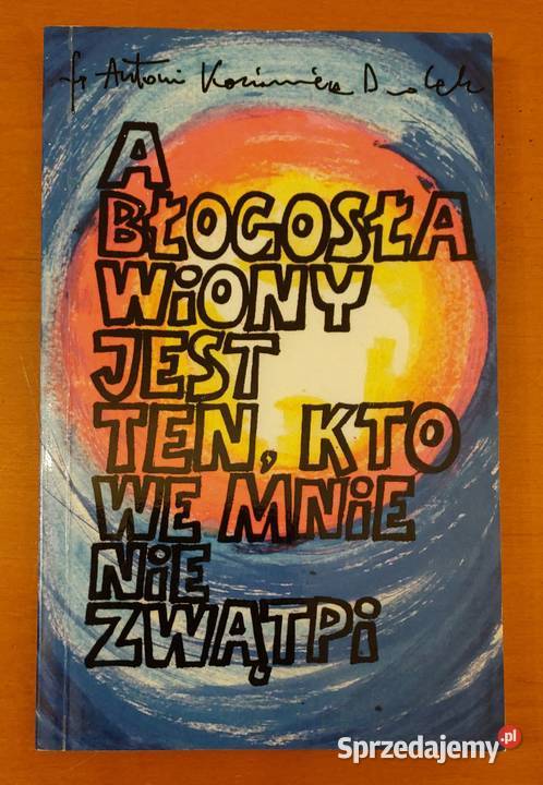 Antoni Dudek franciszkanin A błogosławiony jest Książki i Podręczniki Wrocław