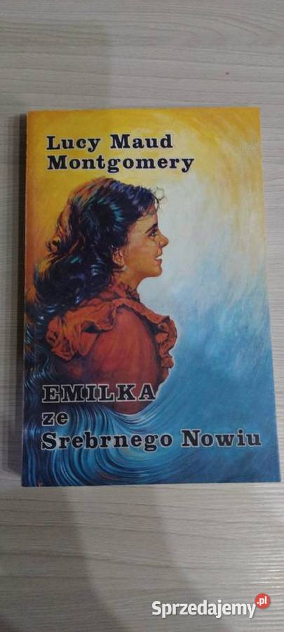 Emilia ze srebrnego Nowiu Lucy Maud Montgomety Lublin sprzedam