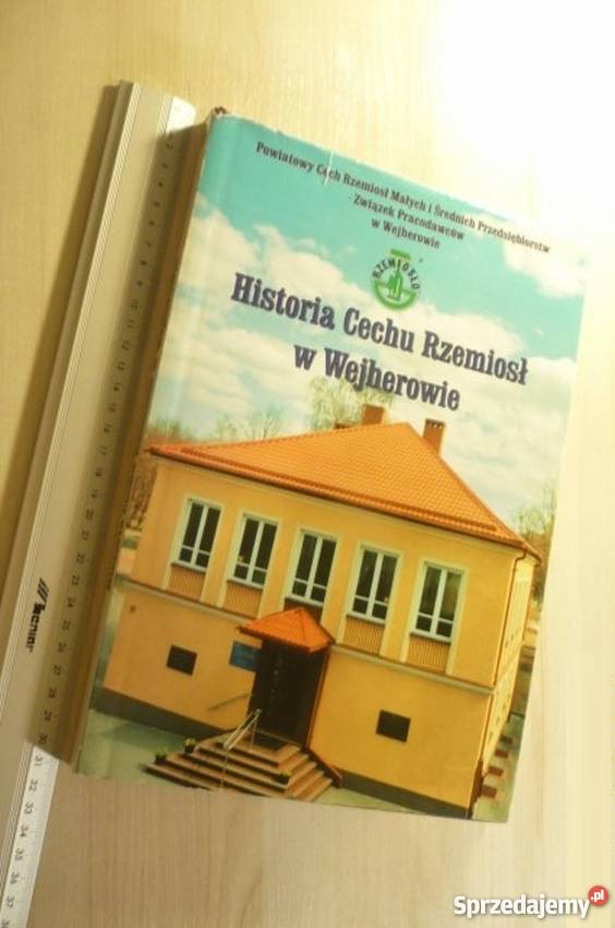Historia Cechu Rzemiosł w Wejherowie Książki naukowe i popularnonaukowe Wejherowo sprzedam