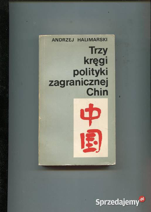 Trzy kręgi polityki zagranicznej Chin Halimarski Pozostałe Szczecin