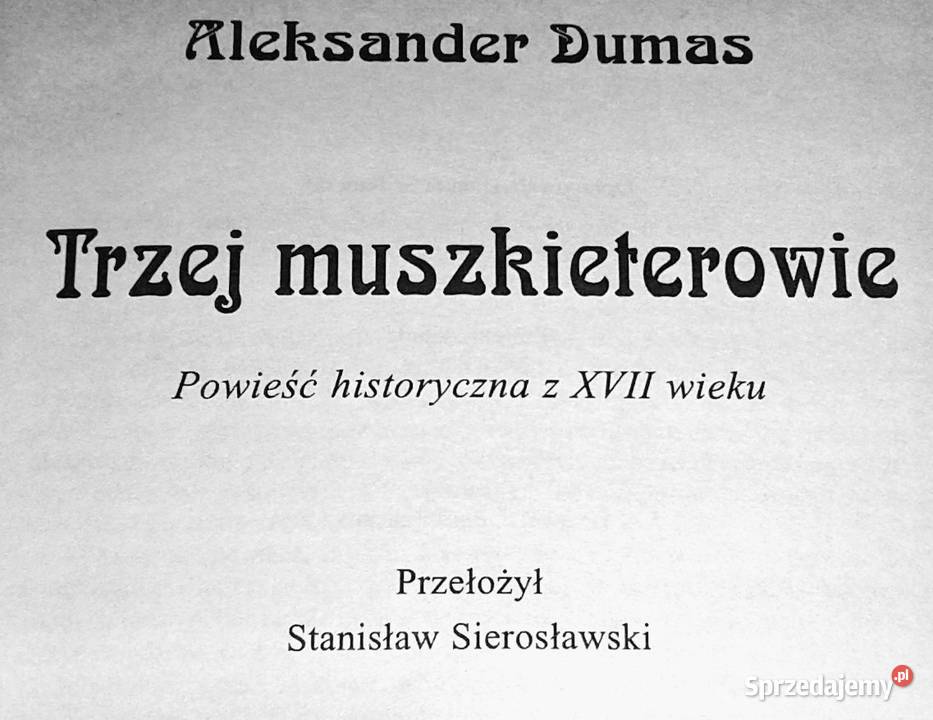Trzej muszkieterowie Aleksander Dumas Chełm