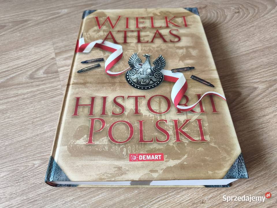 Album Wielki atlas historii Polski Ponad 575 Szczyrk sprzedam