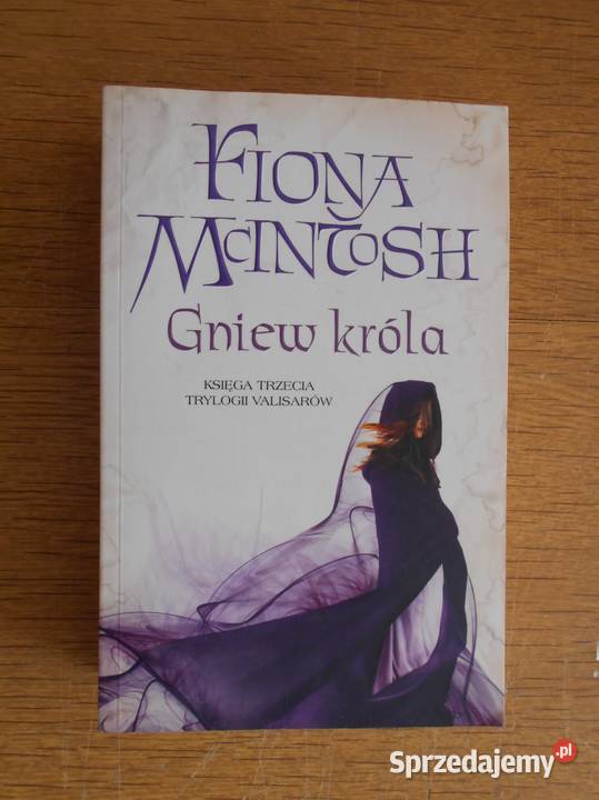 Fiona McIntosh Gniew króla lubelskie Parczew