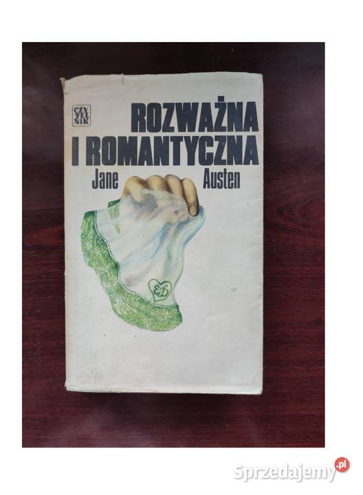 Rozważna i romantyczna Jane Austen Sense and