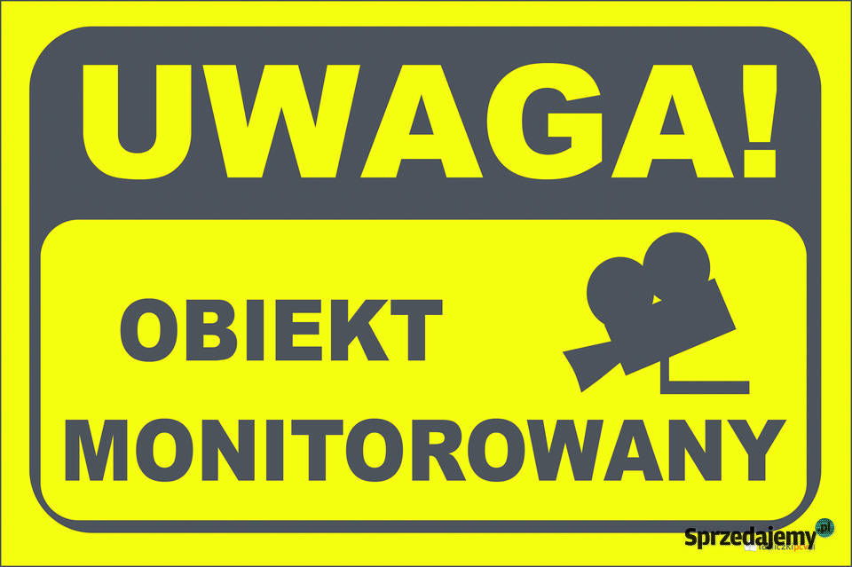 TABLICZKA ZNAK UWAGA OBIEKT MONITOROWANY Gliwice