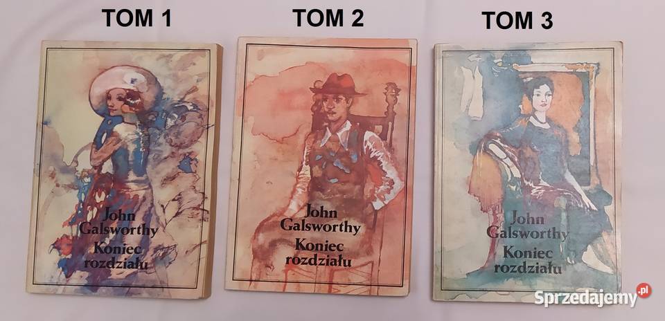 KONIEC ROZDZIAŁU John Galsworthy TOM 1 2 3 Hajnówka