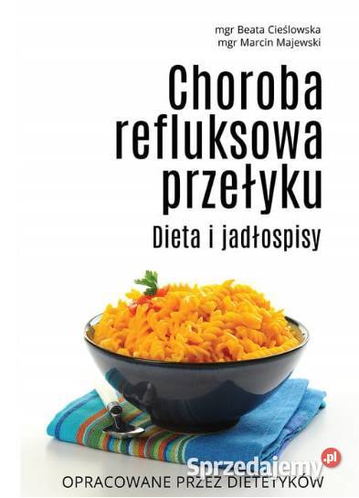 Choroba refluksowa przełyku Cieślowska Majewski sprzedam